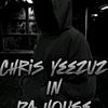 Chris YeeZuZ In Da House