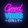 MR GOOD VIBES ONLY