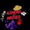 LENDAS DO MATUTO