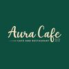 Aura Cafe and Restaurant