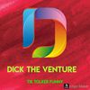dicktheventure