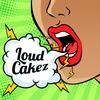 Loud Cakez