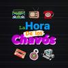 La Hora de los Chavós