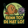 Bệnh to? Để hạt lo!
