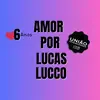 amorporlucaslucco