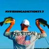 myfishingadiction77.7