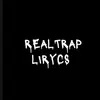 Real Trap Lirycs