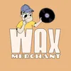 Wax Merchant