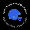 sportcardwouldyourather