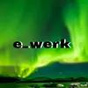 e_werk