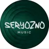 seryoznomusic1