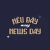 NÊU ĐÂY mang NEWS DAY