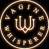 TheVagineWhisperer