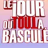 Le jour où tout à basculé
