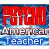 psychoticamericanteacher