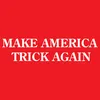 trick_responsibly