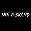 NOT A BRAND