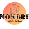 Nombre Cállate La Boca