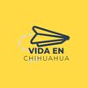 vidaenchihuahuaha