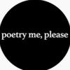 Poetrymeplease