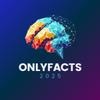 onlyfacts2025