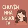 Chuyện Nhà Người Ta ⁉️