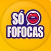 SÓ FOFOCAS