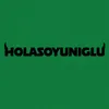 holasoyuniglu