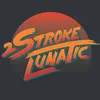 2strokelunatic