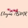 Eleyna ASMR