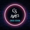 Criss Seven Lyrics 🥶