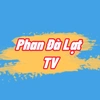 Phan Đà Lạt TV