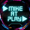 mike_at_play