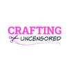 craftinguncensored