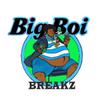 bigboibreaks