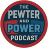 pewterandpowerpodcast