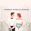 weddinghashtagmakers