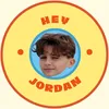hey Jordan