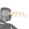 Upper is The Way
