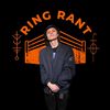 Ring Rant