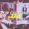 Pop Culture Addict