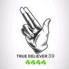 True believea 🍀3️⃣9️⃣🍀