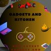 Gadget and Kitchen