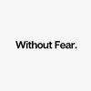 WITHOUT FEAR