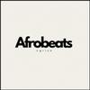 Afrobeats Lyrics