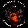 worldstruecrimepodcast