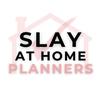 Slay At Home Planners🏡💕