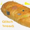 glitchbread