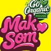 MAK SOM - Go Organic House