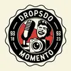 Drops do Momento